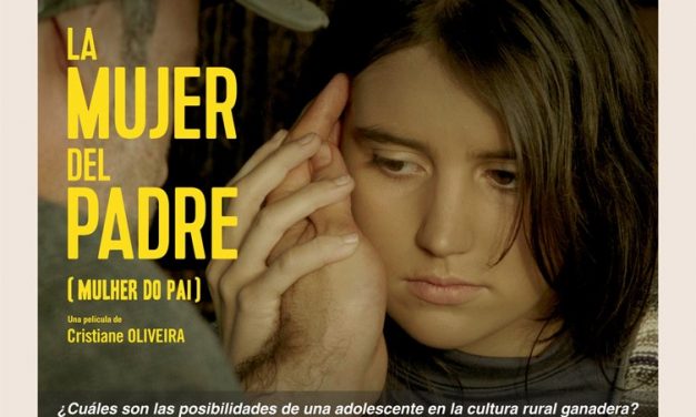 «La Mujer del Padre» estreno destacado en cine, por Alvaro Sanjurjo Toucon