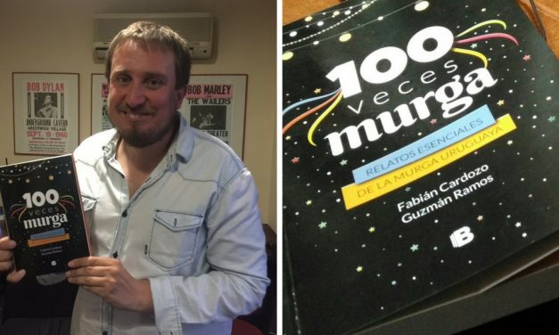 «100 veces murga»: el libro de anécdotas contadas desde sus protagonistas o testigos privilegiados