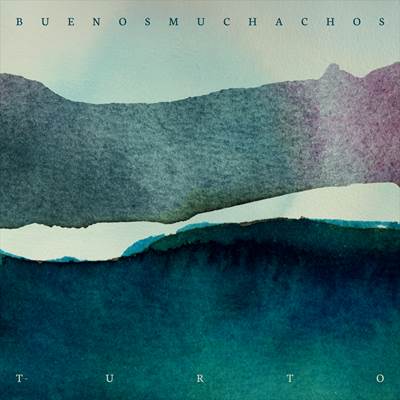 «Turto» el nuevo single de Buenos Muchachos