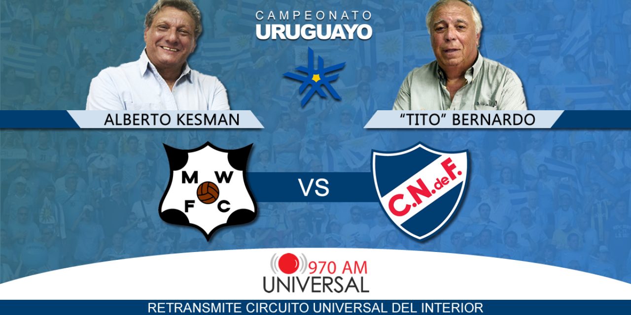 Viví el partido entre Wanderers y Nacional por 970 Universal