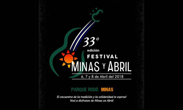 Festival Minas y Abril 6, 7 y 8 en su 33 edición