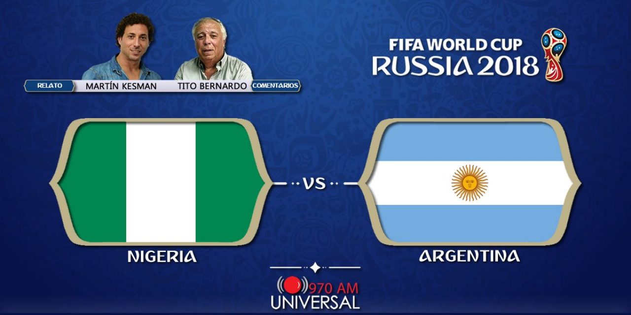 Seguí el partido en que Argentina define su pasaje a octavos ante Nigeria por 970 Universal