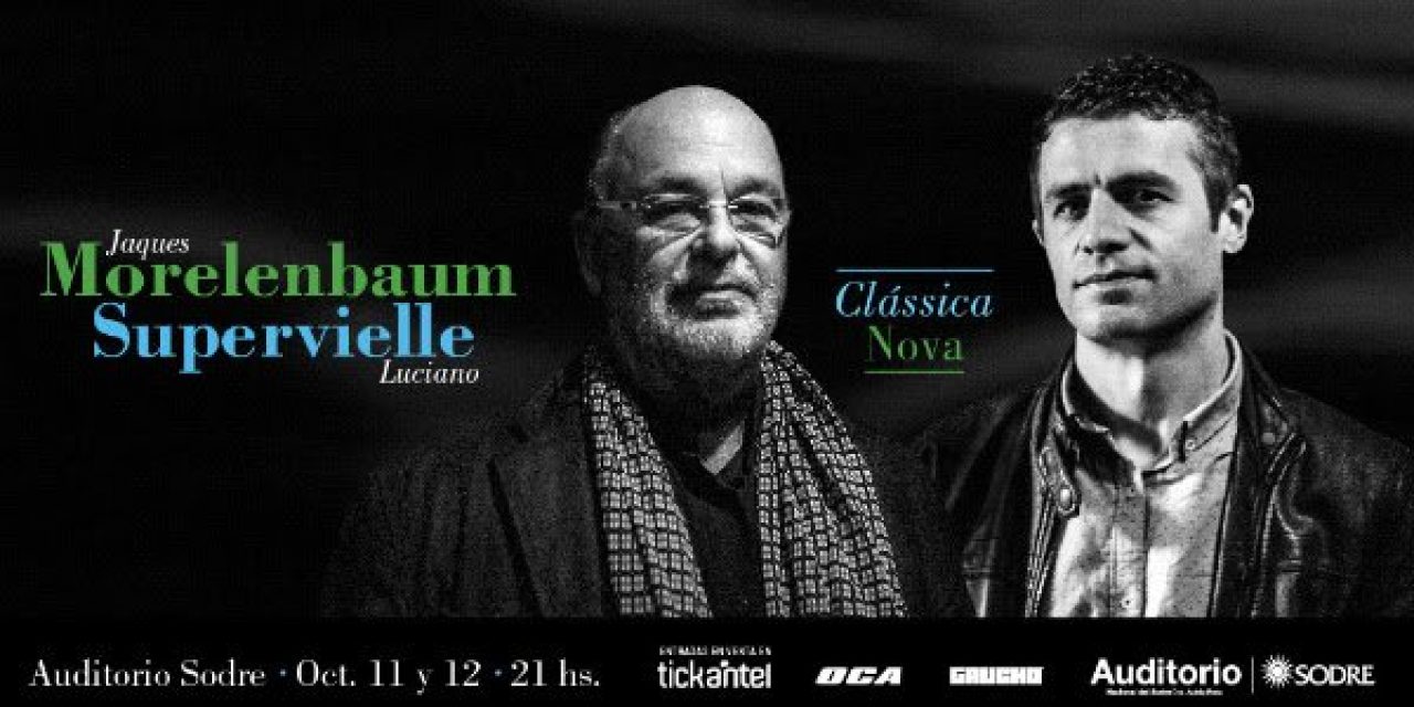Luciano Supervielle y Morelenbaum presentan «Clássica nova»