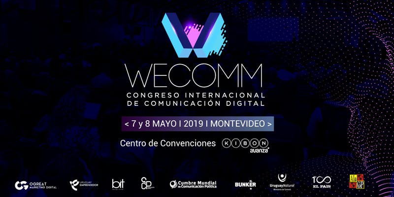 Uruguay recibe a WECOMM: el Congreso Internacional de Comunicación Digital más grande de la región