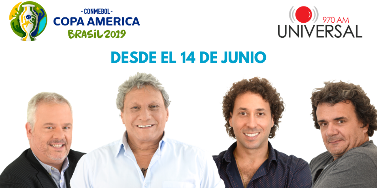 Viví la Copa América 2019 por 970 Universal
