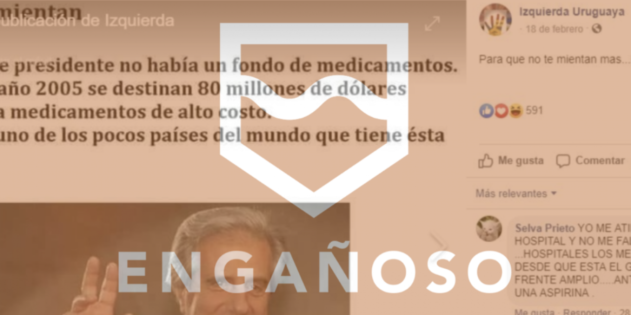 Engañoso: en 2005 no se creó un fondo de medicamentos que destine US$ 80 millones anuales a la compra de fármacos de alto costo