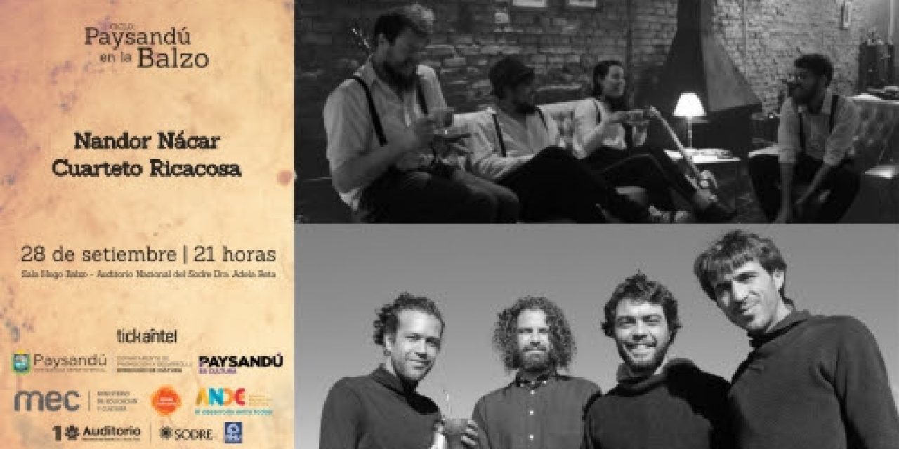 Paysandú en la Balzo: Cuarteto Ricacosa y Nando Nácar el sábado 28 de setiembre