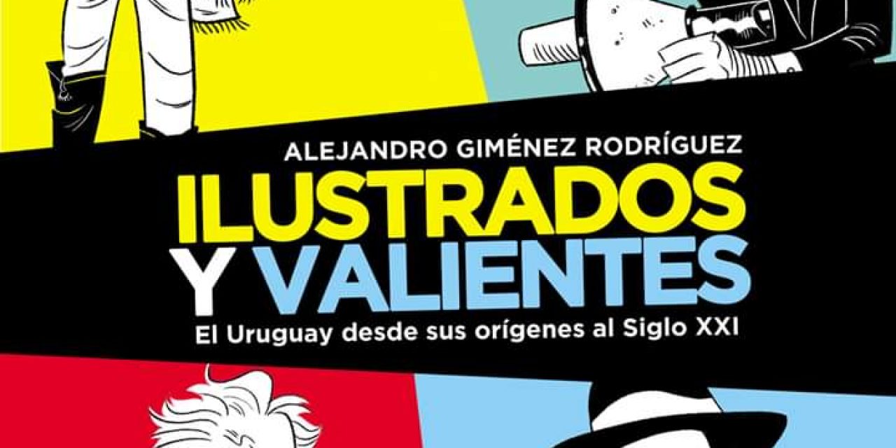 “Ilustrados y Valientes», el libro que busca responder las preguntas sobre los históricos caudillos uruguayos