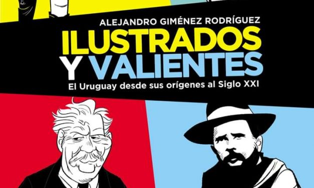 “Ilustrados y Valientes», el libro que busca responder las preguntas sobre los históricos caudillos uruguayos