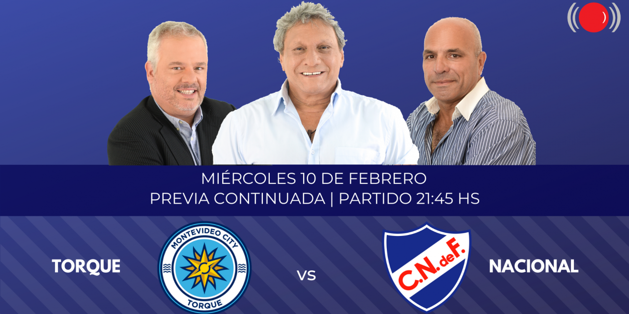 Montevideo City Torque se enfrenta a Nacional en la sexta fecha del Torneo Clausura