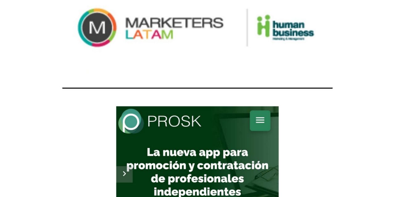 Novedades en nuestro espacio algo se me va a ocurrir: Marketers el congreso internacional y Prosk una app para visualizar el mercado laboral.