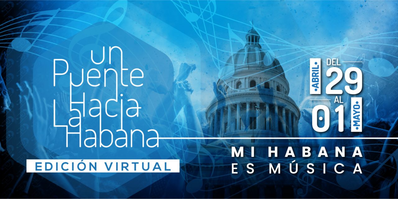 X edición de Un Puente Hacia La Habana será virtual