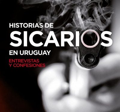 La voz de los sicarios en Uruguay: homicidas por encargo cuentan sus trayectorias de vida