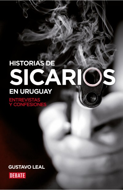 La voz de los sicarios en Uruguay: homicidas por encargo cuentan sus trayectorias de vida