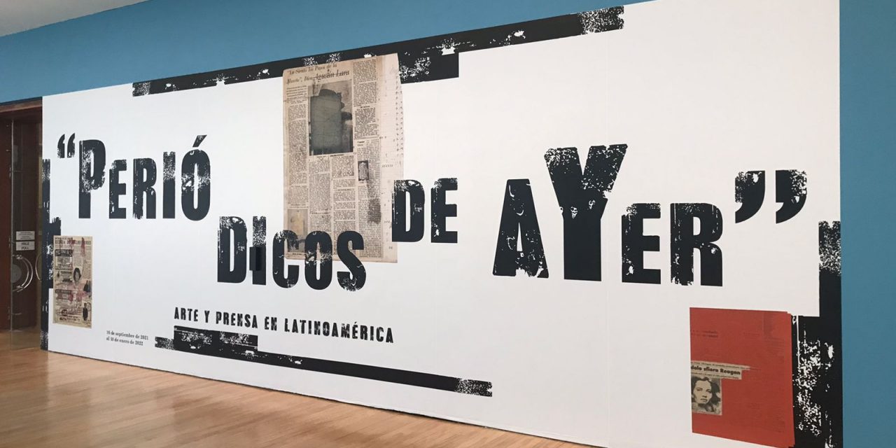Colombia: MAMU expone «Periódicos de ayer. Arte y prensa en Latinoamérica»