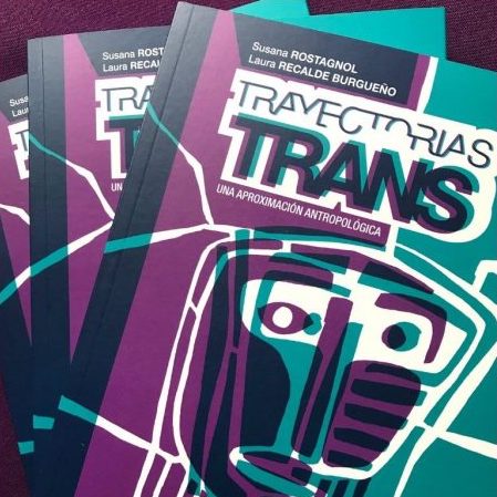 «Trayectorias trans. Una aproximación antropológica»