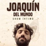«Romper el mundo para nacer»: Joaquín del Mundo se presenta en Uruguay